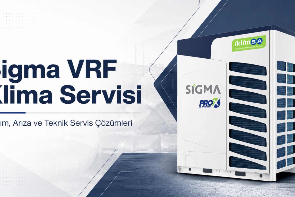Sigma VRF Klima Servisi Hizmetleri